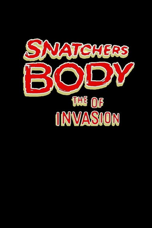 Snatchers Body of the Invasion (2016) poster