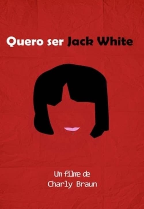 Quero Ser Jack White (2004) poster