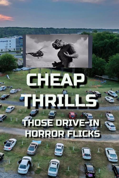 Cheap Thrills: Those Drive-in Horror Flicks (2022) poster