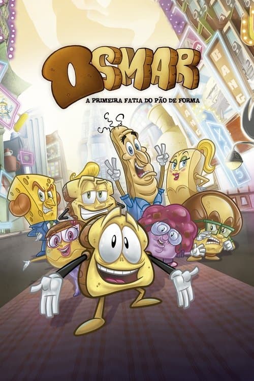 Osmar, a Primeira Fatia do Pão de Forma - O Filme (2019) poster