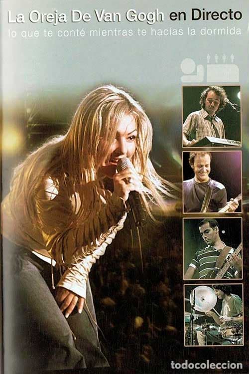 La Oreja De Van Gogh: En Directo - Lo Que Te Conté Mientras Te Hacías La Dormida (2004) poster