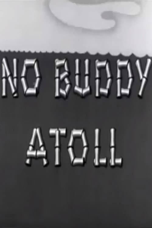 No Buddy Atoll (1945) poster