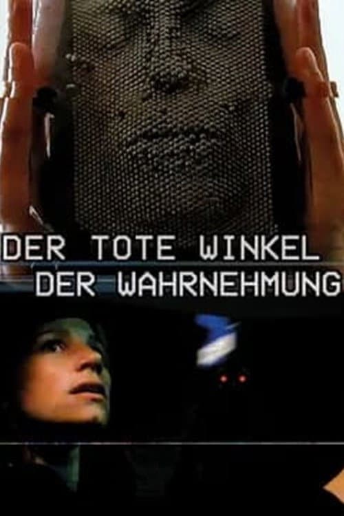 Der tote Winkel der Wahrnehmung (2025) poster