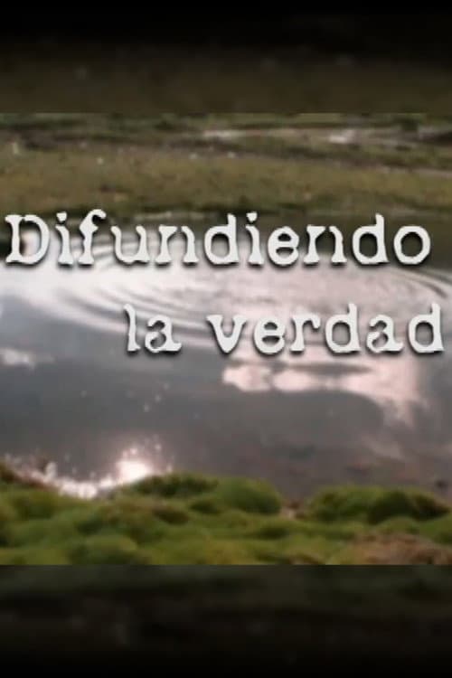 Spreading the Truth (Difundiendo la verdad) (2004) poster