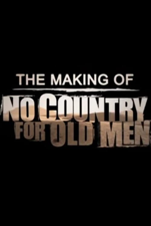 The Making of 'No Country for Old Men' (2008) poster