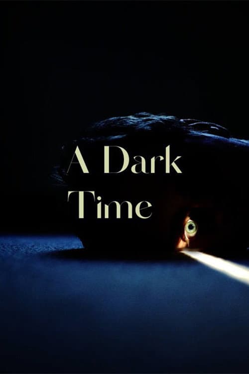 A Dark Time (2022) poster