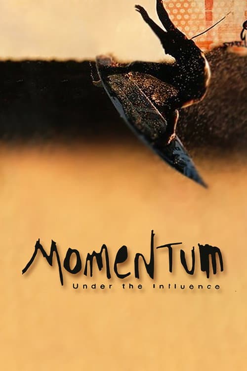 Momentum: Under the Influence (2001) poster