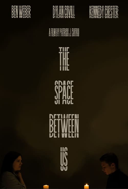 The Space Between Us (2024) poster