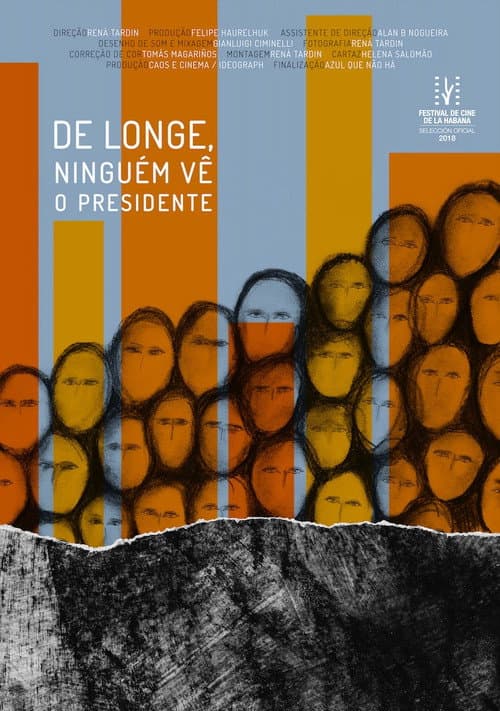 De Longe, Ninguém Vê o Presidente (2019) poster