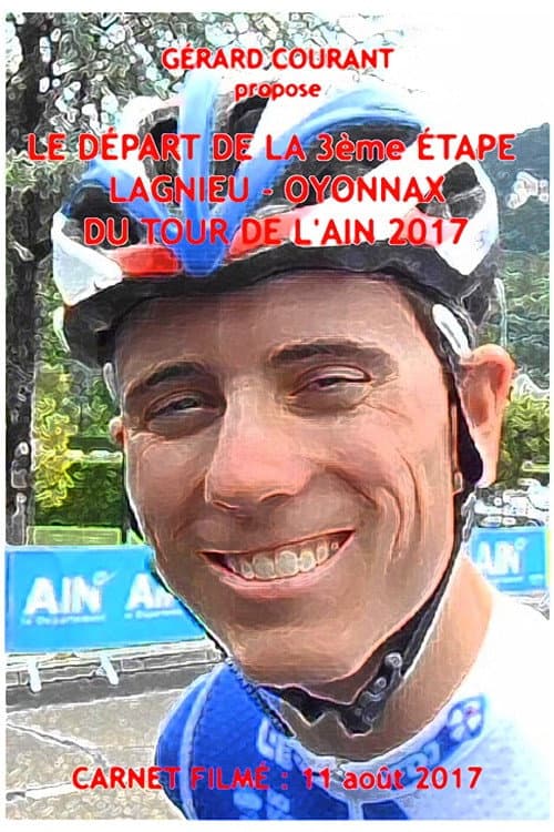 Le Départ de la 3ème étape Lagnieu-Oyonnax du Tour de l'Ain 2017 (2017) poster