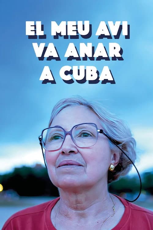 El meu avi va anar a Cuba (2024) poster