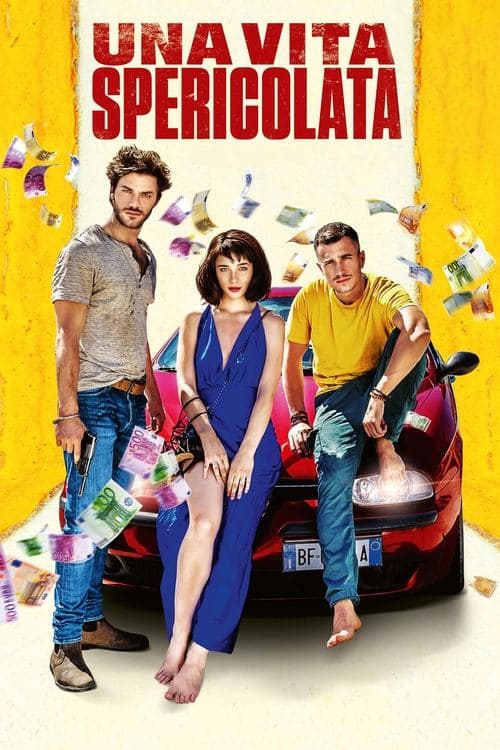 Una vita spericolata (2018) poster