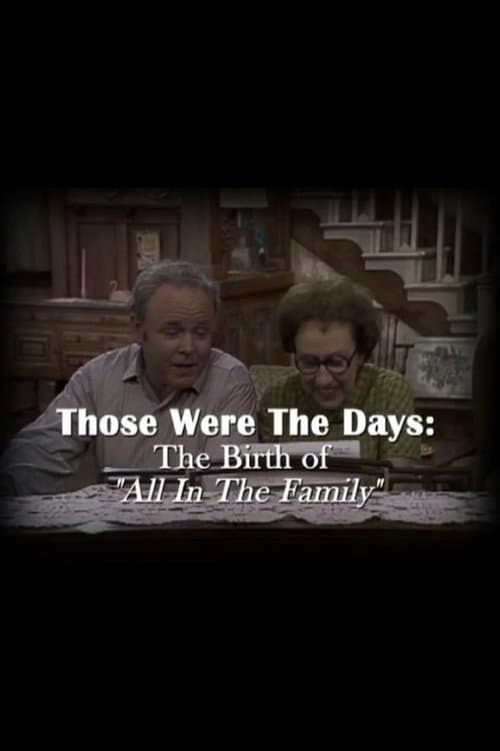 Those Were the Days: The Birth of "All in the Family" (2009) poster