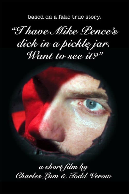 I Have Mike Pence's Dick in a Pickle Jar. Want to See It? (2019) poster