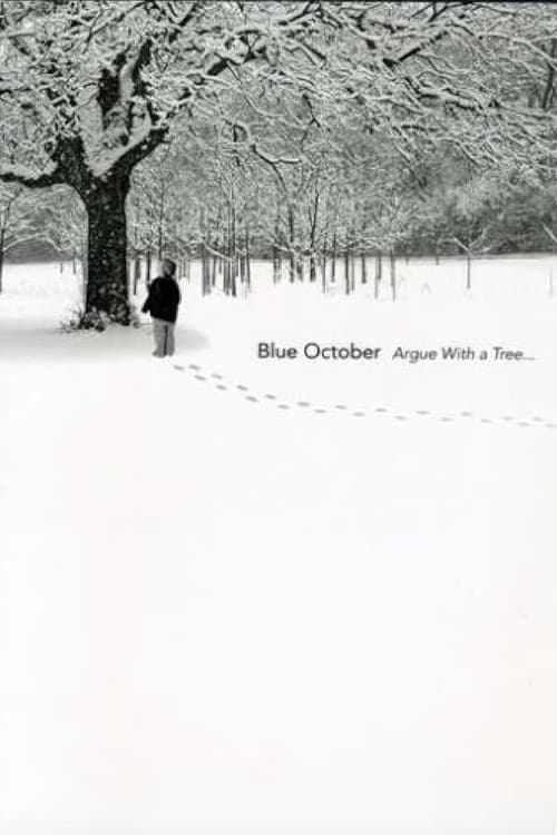 Blue October: Argue with a Tree (2004) poster