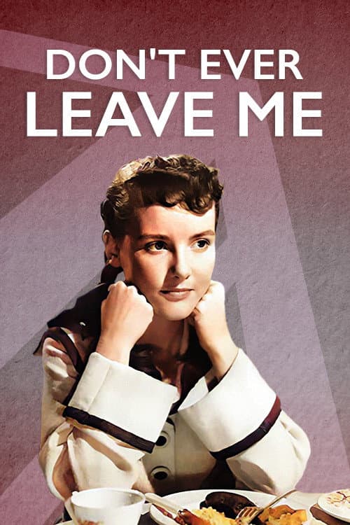 Don't Ever Leave Me (1949) poster