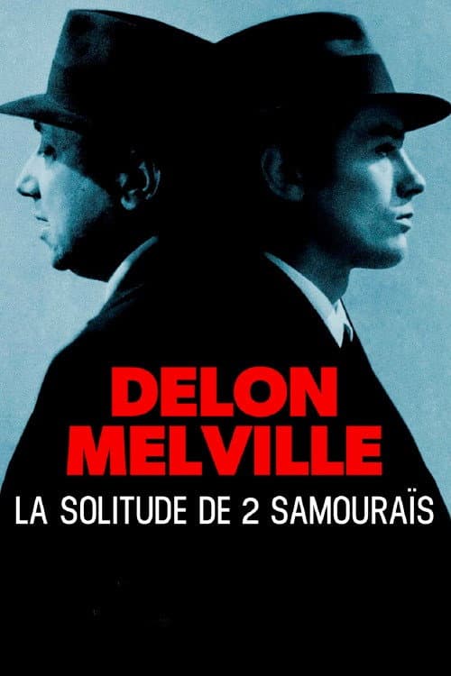 Delon-Melville, la solitude de deux samouraïs (2024) poster