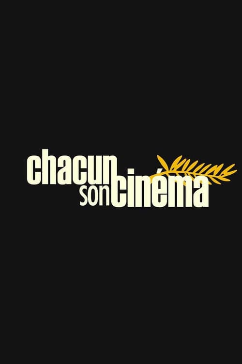 Chacun son cinema ou Ce petit coup au coeur quand la lumiere s'eteint et que le film commence (2007) poster