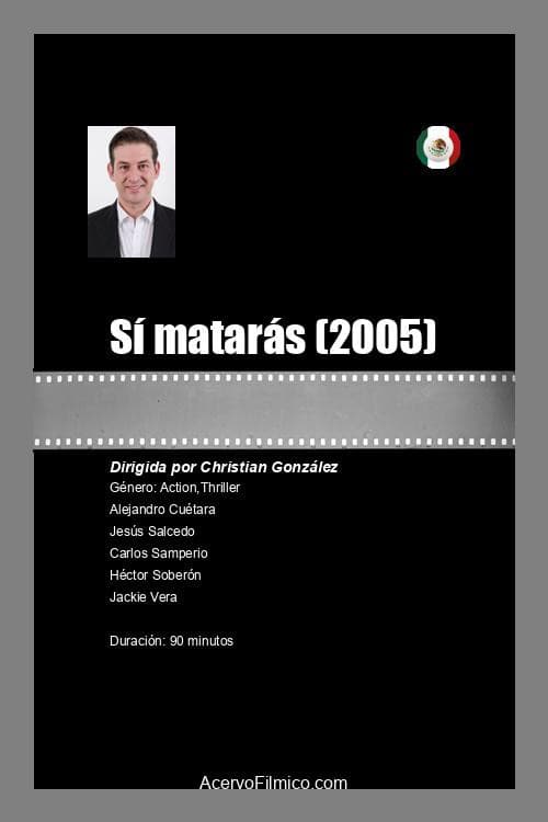Sí matarás (2005) poster