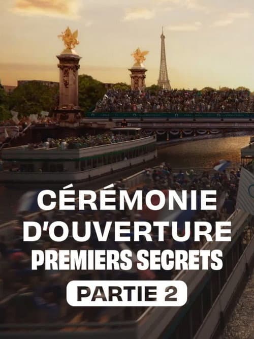 Cérémonie d'ouverture : premiers secrets - Partie 2 (2024) poster