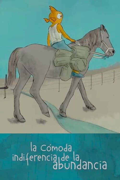 La cómoda indiferencia de la abundancia (2021) poster