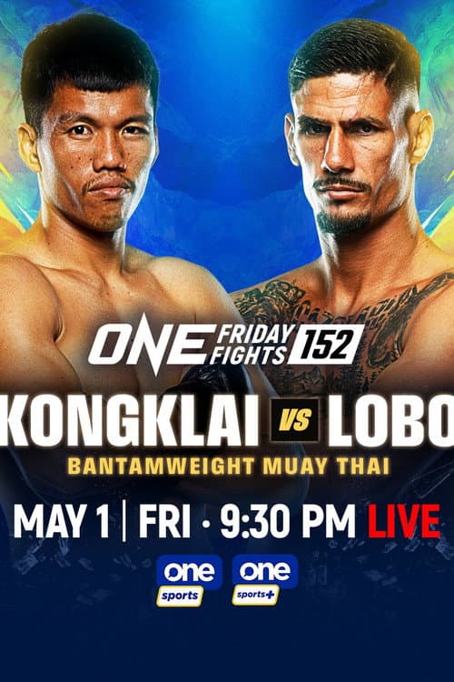 ONE Friday Fights 152: Kongklai vs. Lobo (2026) poster
