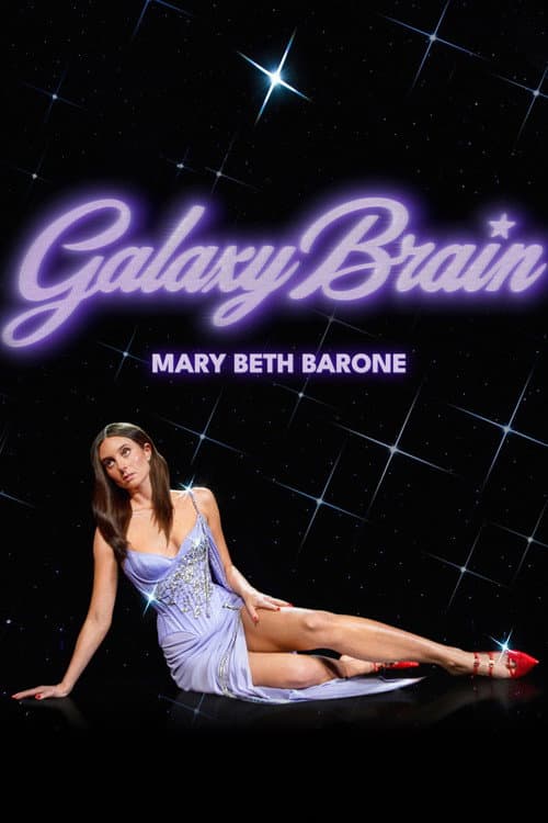 Mary Beth Barone: Galaxy Brain (2026) poster