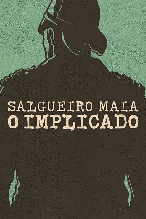 Salgueiro Maia - O Implicado (2022) poster