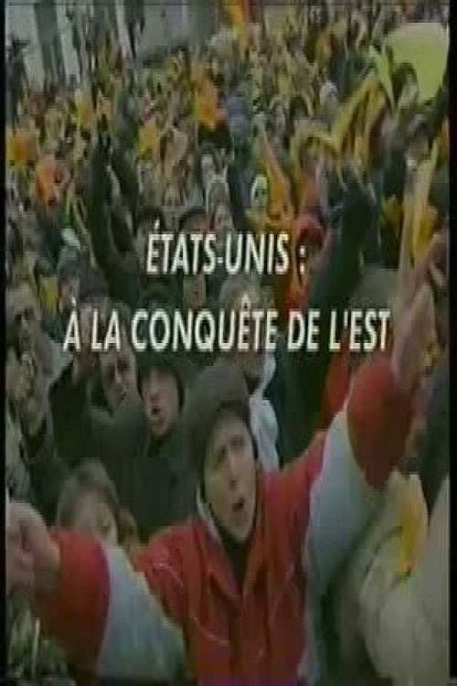 Etats-Unis à la conquête de l'Est (2005) poster