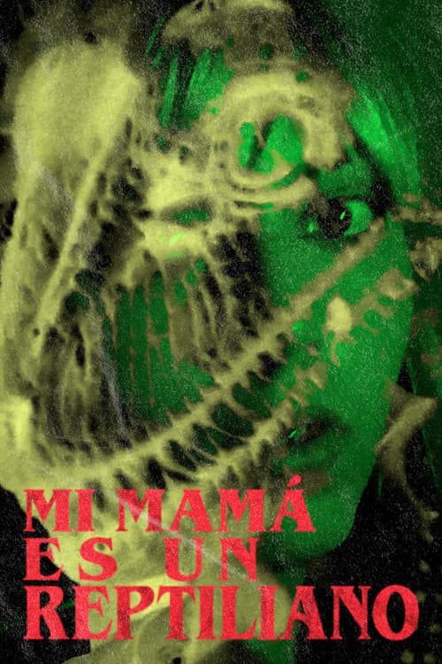Mi Mamá Es Un Reptiliano (2021) poster