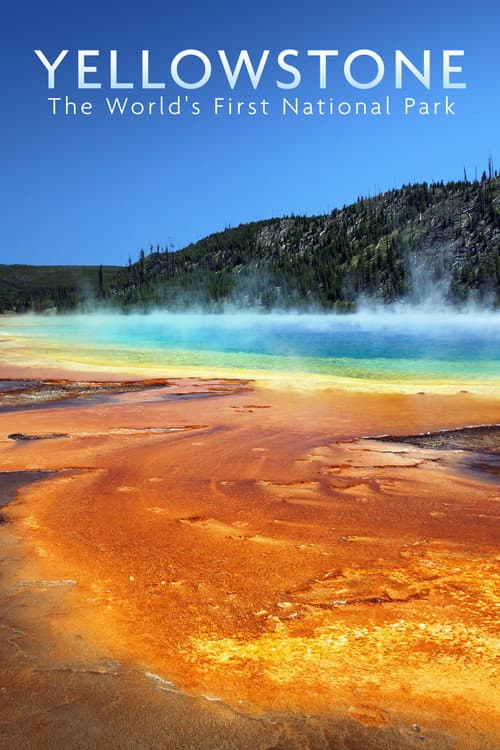 National Parks Exploration Series: Yellowstone (2011) poster