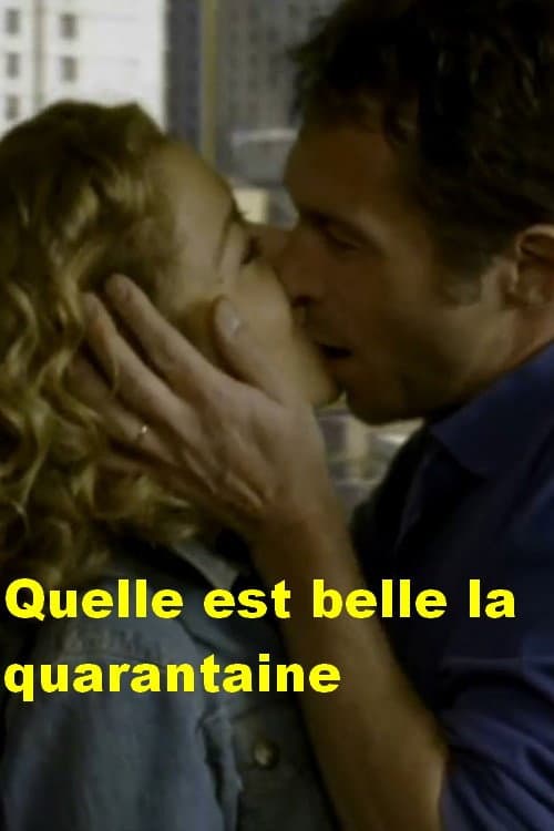 Qu'elle est belle la quarantaine (2003) poster