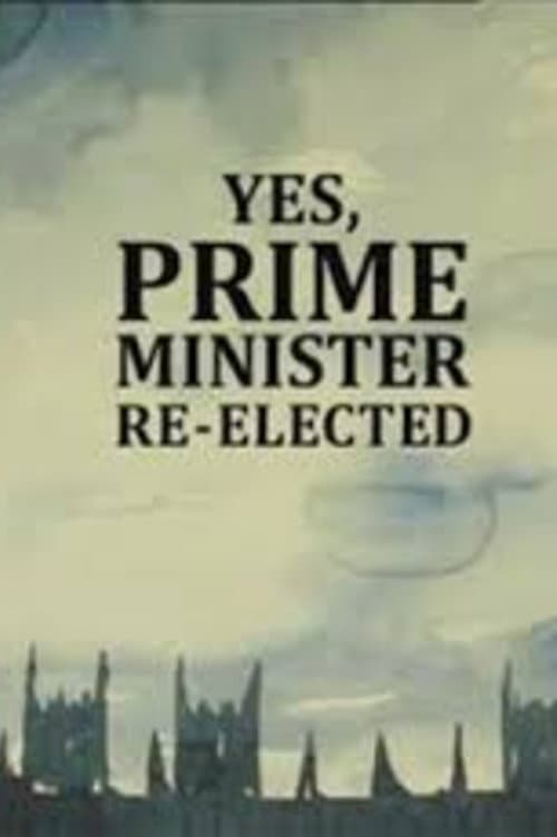 Yes, Prime Minister: Re-elected (2013) poster