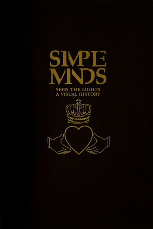 Simple Minds: Seen The Lights (A Visual History) (2003) poster
