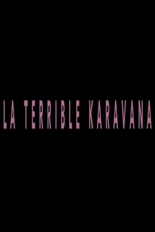 La terrible karavana (2013) poster