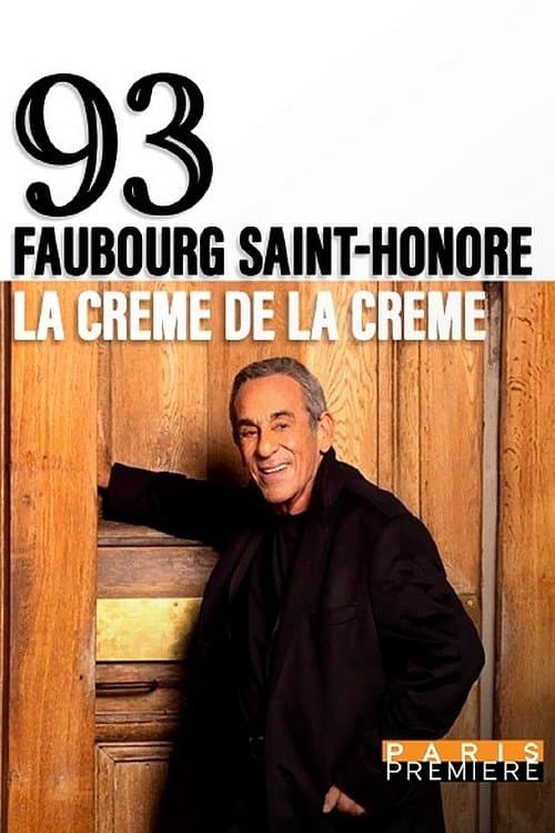 93, Faubourg Saint-Honoré : la crème de la crème (2023) poster