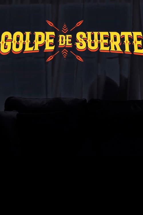 Golpe de suerte (2018) poster