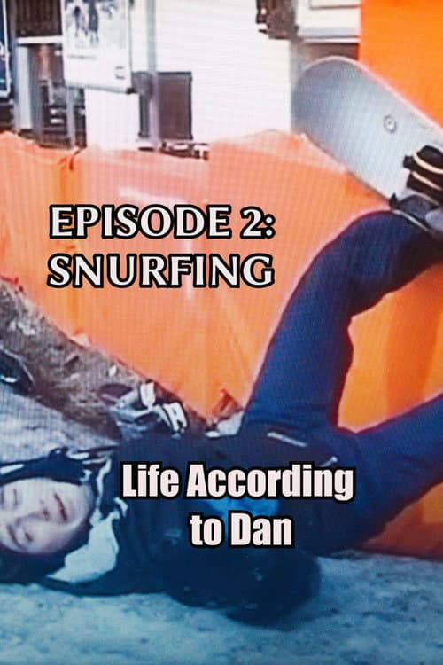 Life According to Dan - Episode 2: Snurfing (2008) poster