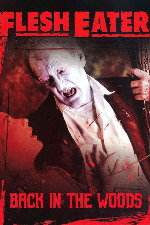 FleshEater: Back Into the Woods (2003) poster