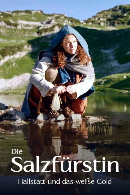 Die Salzfürstin - Hallstatt und das weiße Gold (2020) poster