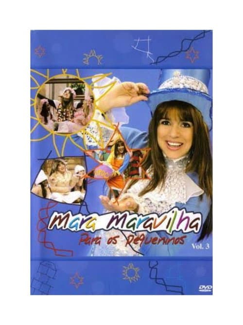 Mara Maravilha - Para os Pequeninos Vol. 3 (2007) poster