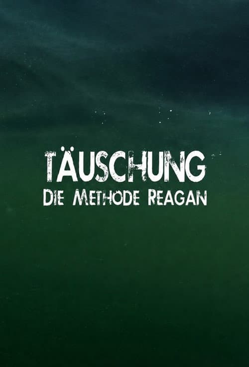 Täuschung - Die Methode Reagan (2015) poster