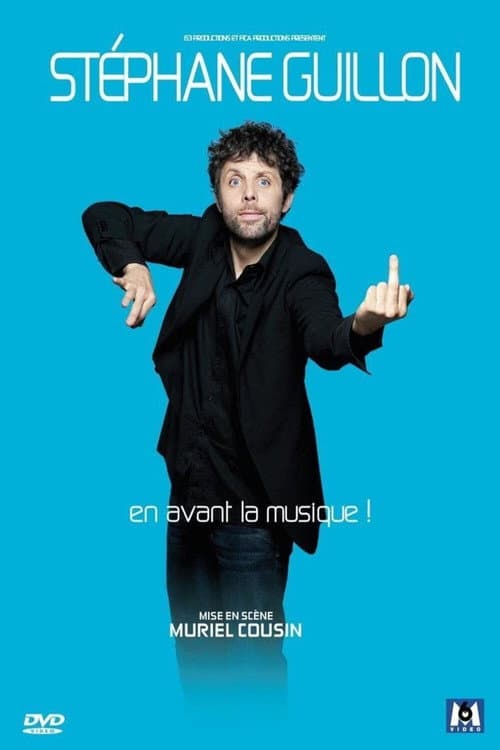 Stéphane Guillon - En avant la musique ! (2007) poster