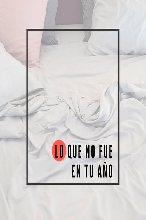 Lo que no fue en tu año (2020) poster