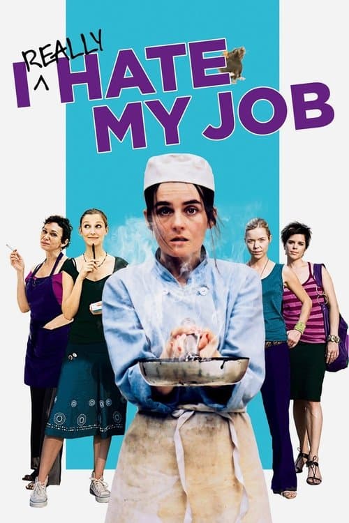 I Really Hate My Job (2007) poster