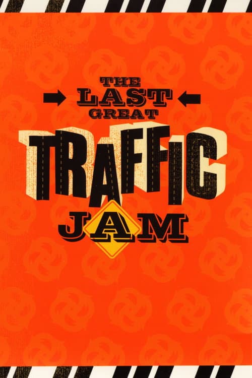 The Last Great Traffic Jam (2005) poster
