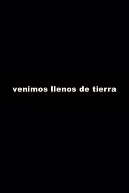 Venimos llenos de tierra (1996) poster