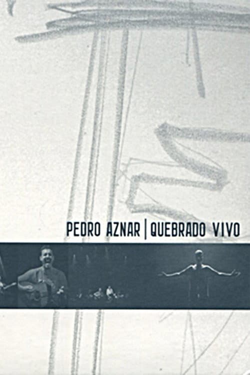 Pedro Aznar: Quebrado Vivo (2008) poster