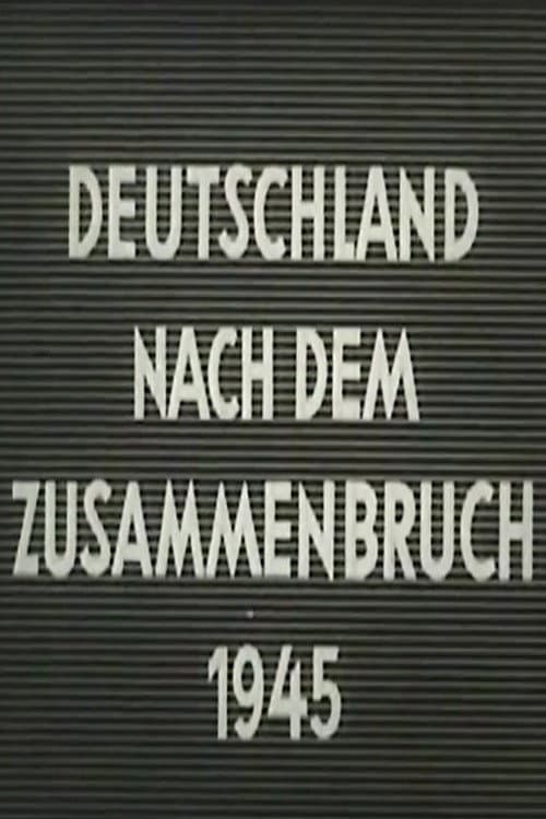 Deutschland nach dem Zusammenbruch 1945 (1959) poster