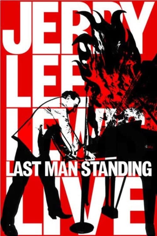 Jerry Lee Lewis: Last Man Standing, Live (2007) poster